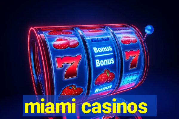 miami casinos