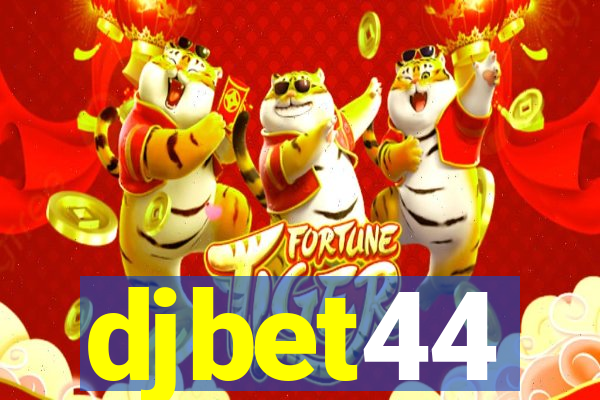 djbet44