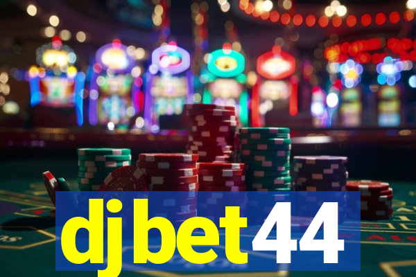 djbet44