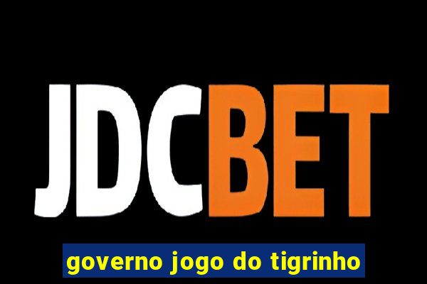 governo jogo do tigrinho