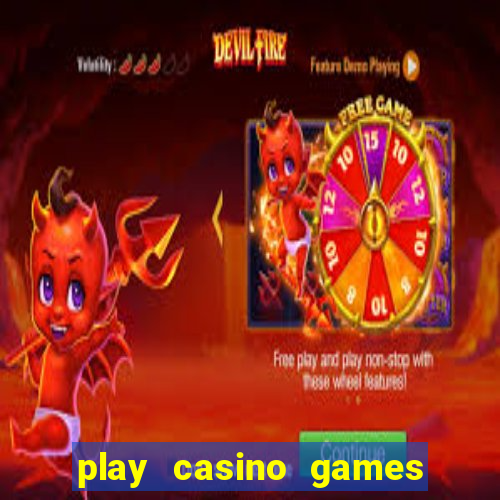 play casino games for real cash