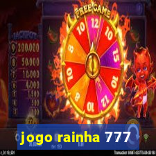 jogo rainha 777