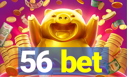 56 bet