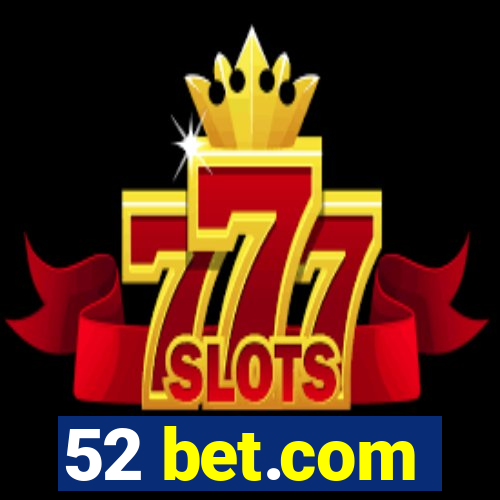 52 bet.com