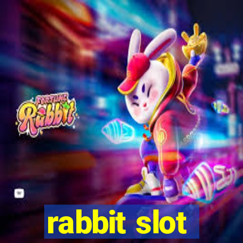 rabbit slot