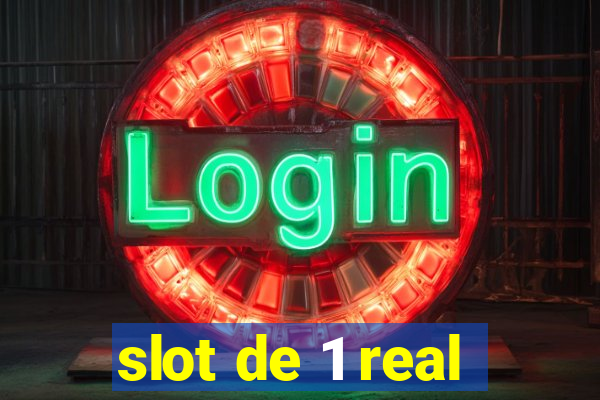 slot de 1 real