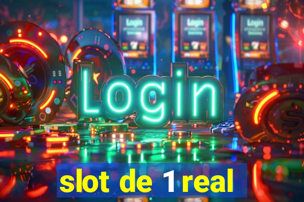 slot de 1 real