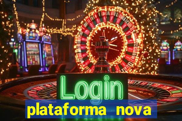 plataforma nova lan莽ada hoje cassino