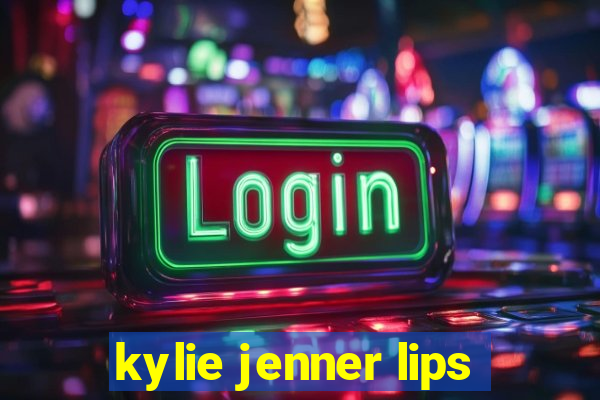 kylie jenner lips