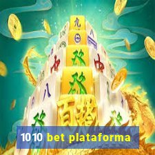 1010 bet plataforma