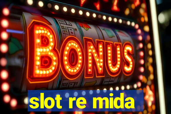 slot re mida