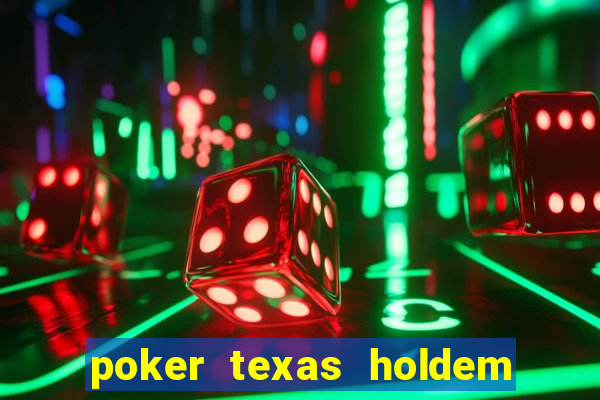 poker texas holdem online gr谩tis