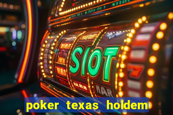 poker texas holdem online gr谩tis