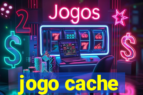 jogo cache