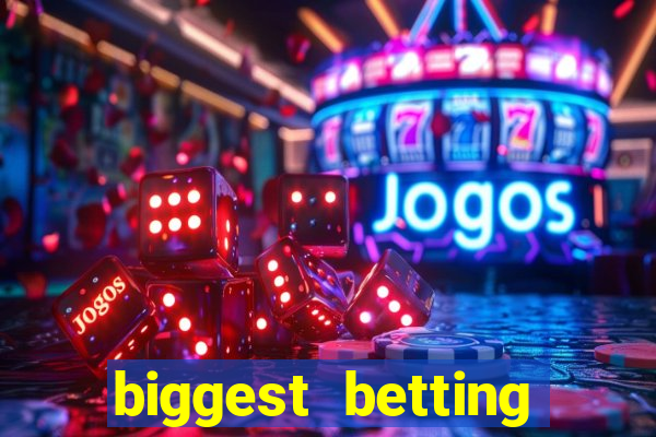 biggest betting sites in the world