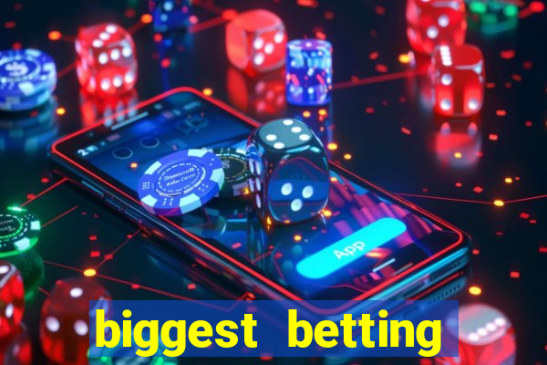 biggest betting sites in the world