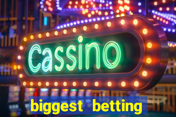 biggest betting sites in the world