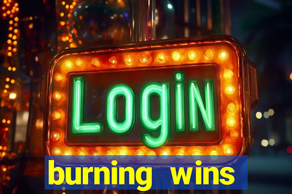 burning wins classic 5 lines