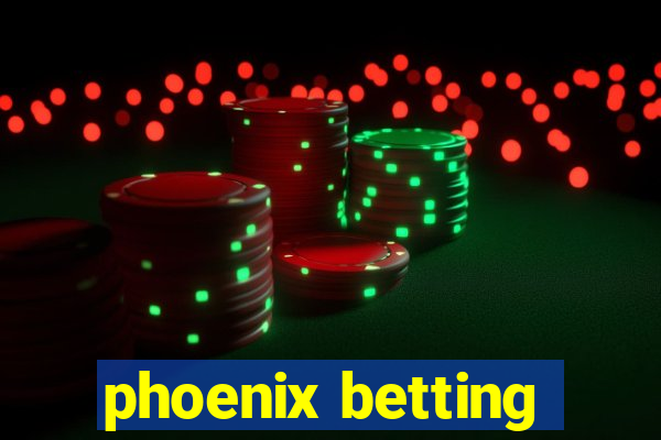 phoenix betting