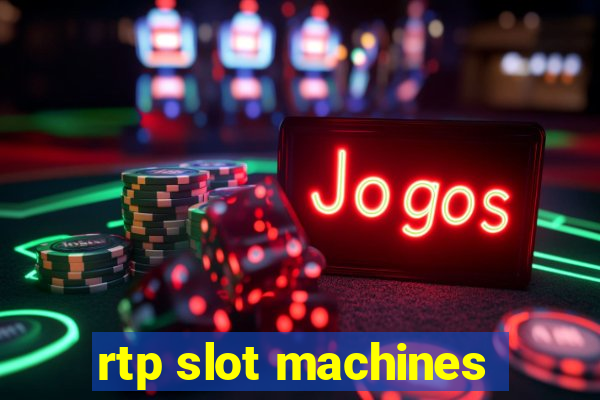 rtp slot machines