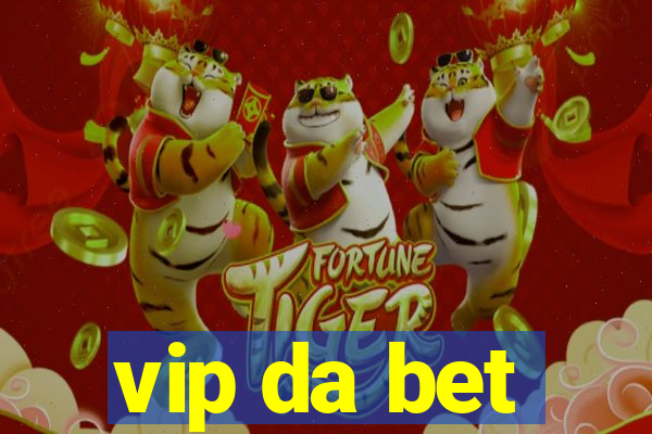 vip da bet