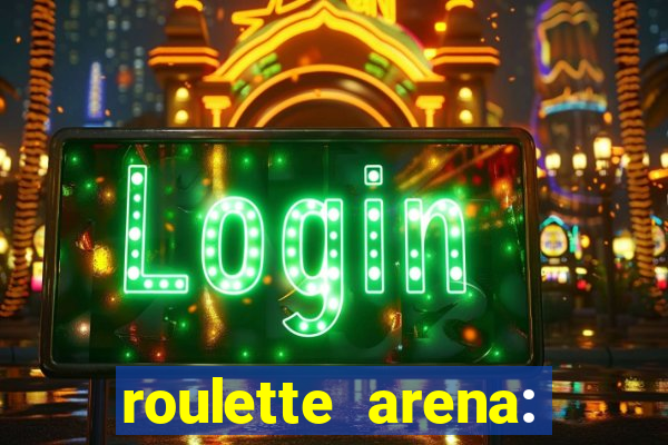 roulette arena: roleta online