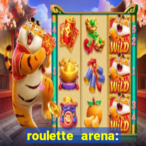 roulette arena: roleta online