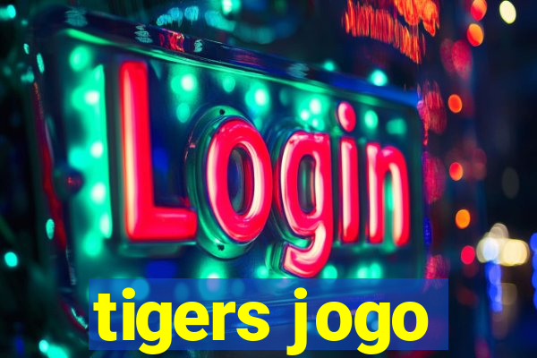 tigers jogo