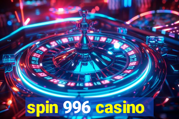 spin 996 casino