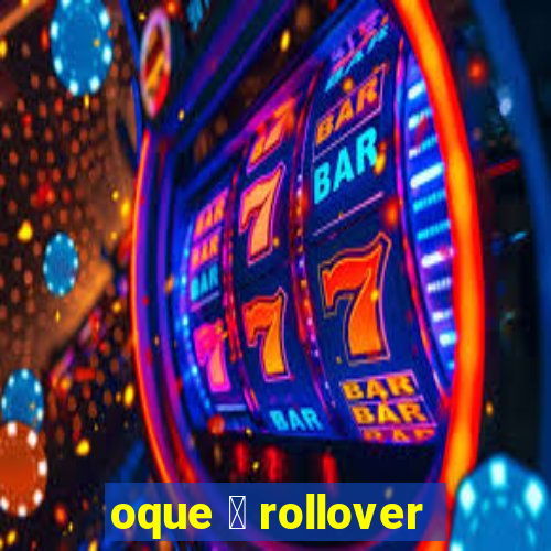 oque 茅 rollover