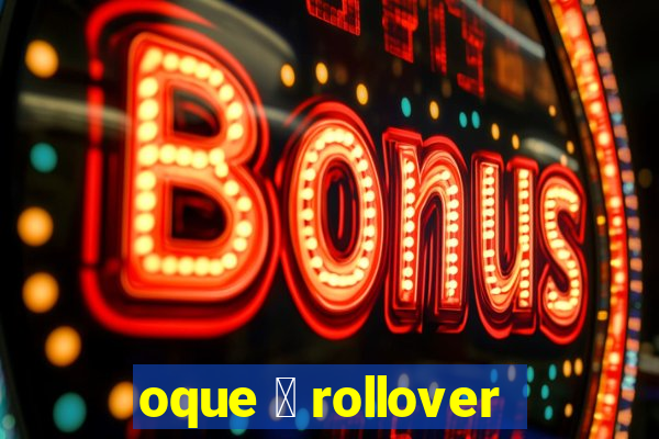 oque 茅 rollover