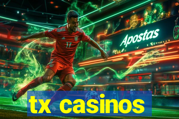 tx casinos