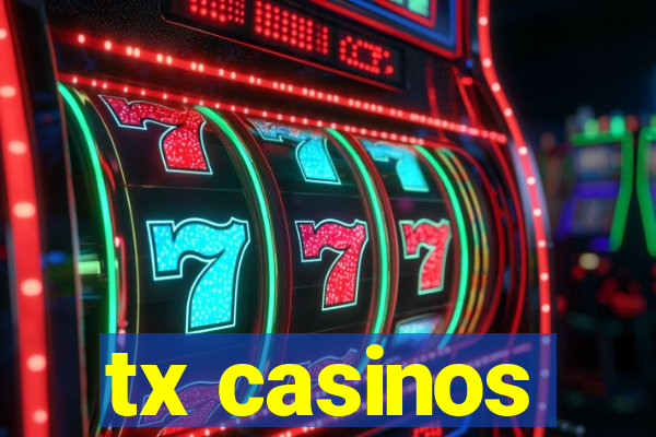 tx casinos