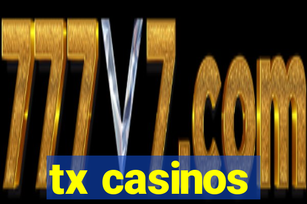 tx casinos