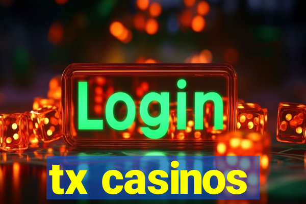 tx casinos