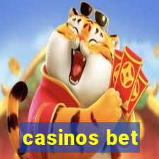 casinos bet