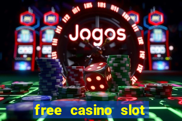 free casino slot machines games