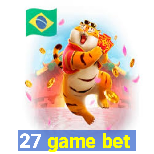 27 game bet