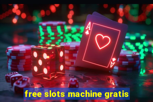 free slots machine gratis