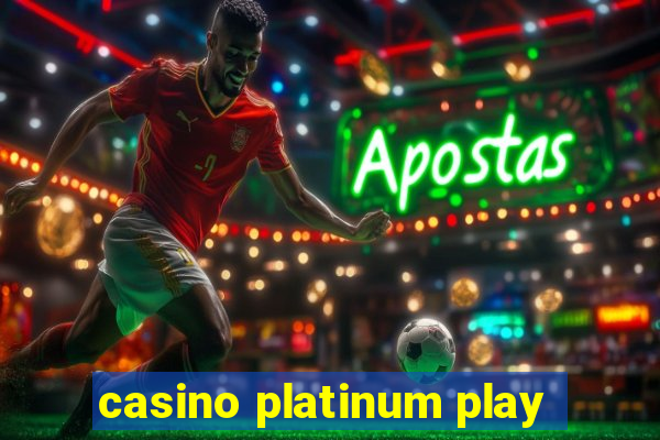 casino platinum play