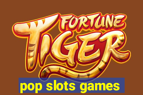 pop slots games