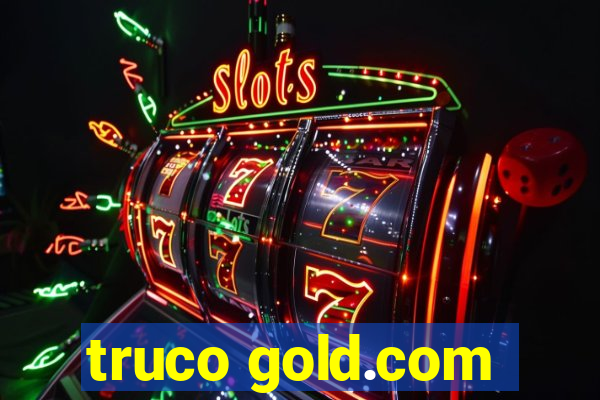 truco gold.com