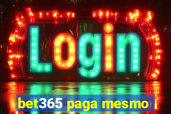 bet365 paga mesmo