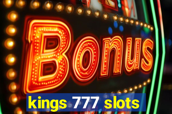 kings 777 slots