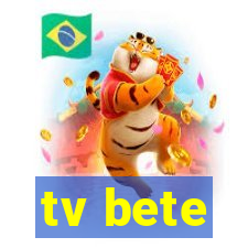 tv bete