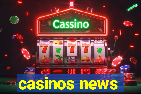 casinos news