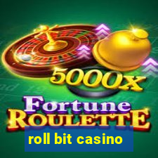 roll bit casino