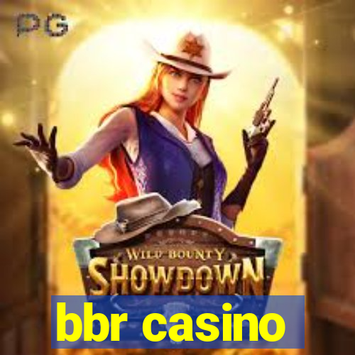 bbr casino