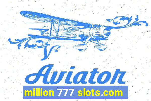 million 777 slots.com