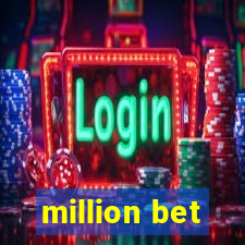 million bet